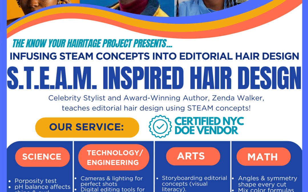 Know Your Hairitage workshop flyer promoting a STEAM-inspired editorial hair design program for middle and high school students that integrates science, technology, engineering, arts, and mathematics through culturally responsive learning.